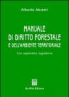 Manuale di diritto forestale e dell'ambiente territoriale. Con appendice legislativa