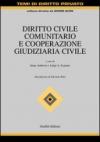 Diritto civile comunitario e cooperazione giudiziaria civile