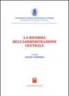 La riforma dell'amministrazione centrale