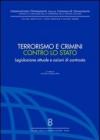 Terrorismo e crimini contro lo Stato. Legislazione attuale e azioni di contrasto