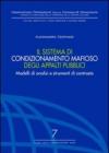 Il sistema di condizionamento mafioso degli appalti pubblici. Modelli di analisi e strumenti di contrasto