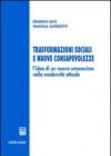 Trasformazioni sociali e nuove consapevolezze. L'idea di un nuovo umanesimo nella modernità attuale