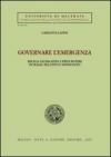 Governare l'emergenza. Delega legislativa e pieni poteri in Italia tra Otto e Novecento