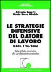 Le strategie difensive del datore di lavoro. Dalla diffida accertativa alla conciliazione monocratica