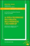 La tutela previdenziale della malattia, della parentalità e dell'handicap. Riflessioni medico-legali e raccolta normativa. Con CD-ROM
