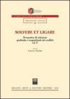 Solvere et ligare. Prospettive di soluzione giudiziale e stragiudiziale dei conflitti. 1.