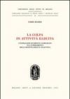 La colpa in attività illecita. Un'indagine di diritto comparato sul superamento della responsabilità oggettiva