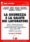 La sicurezza e la salute dei lavoratori. Con CD-ROM