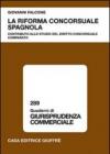 La riforma concorsuale spagnola. Contributo allo studio del diritto concorsuale comparato