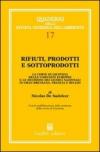 Rifiuti, prodotti e sottoprodotti. La Corte di Giustizia delle Comunità europee e le decisioni dei giudici nazionali in Gran Bretagna, Francia e Belgio