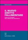 Il nuovo diritto fallimentare. Guida alla riforma delle procedure concorsuali