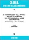 Il coordinamento della riforma del diritto societario con i testi unici della banca e della finanza. Commento ai D.Lgs. n. 7 e n. 310 del 2005