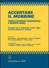 Accertare il mobbing. Profili giuridici, psichiatrici e medico legali. Proposta per la valutazione medico legale del danno psichico da mobbing