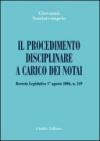 Il procedimento disciplinare a carico dei notai. Decreto Legislativo 1° agosto 2006, n. 249