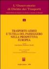Trasporto aereo e tutela del passeggero nella prospettiva europea. Atti del Convegno (Sassari, 15-16 aprile 2005)