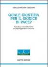 Quale giustizia per il giudice di pace? Nascita e consolidamento di una magistratura onoraria