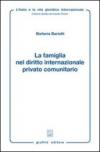 La famiglia nel diritto internazionale privato comunitario