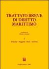 Trattato breve di diritto marittimo. 1.Principi, soggetti, beni, attività