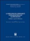 La codificazione della responsabilità internazionale degli Stati alla prova dei fatti. Problemi e spunti di riflessione