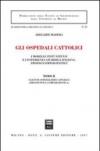 Gli ospedali cattolici. I modelli statunitensi e l'esperienza giuridica italiana: profili comparatistici. 2.Gli enti ospedalieri cattolici (prospettiva comparatistica)