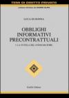 Obblighi informativi precontrattuali. 1.La tutela del consumatore