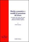 Rischio economico e modelli di protezione del lavoro. Contributo allo studio sulle tutele contro i licenziamenti negli ordinamenti italiano e francese