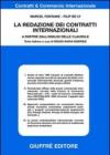 Redazione dei contratti internazionali. A partire dall'analisi delle clausole (La)