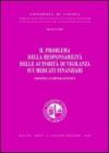 Il problema della responsabilità delle autorità di vigilanza sui mercati finanziari. Profili comparatistici