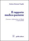 Il rapporto medico-paziente. Consenso e informazione tra libertà e responsabilità