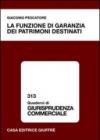 La funzione di garanzia dei patrimoni destinati