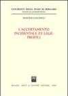 L'accertamento incidentale ex lege. Profili