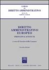 Diritto amministrativo europeo. Principi e istituti