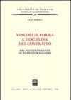 Vincoli di forma e disciplina del contratto. Dal negozio solenne al nuovo formalismo