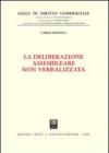 La deliberazione assembleare non verbalizzata