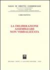 La deliberazione assembleare non verbalizzata