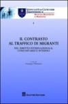 Il contrasto al traffico di migranti. Nel diritto internazionale, comunitario e interno