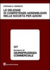 Le deleghe di competenze assembleari nelle società per azioni