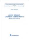 Giusto processo e processo amministrativo. Profili costituzionali