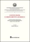 Costituzione e ordinamento giuridico. Atti del Convegno per il decennio della Facoltà di Giurisprudenza (Foggia, 24-25 novembre 2006)