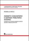 Indebito comunitario e sistema tributario interno. Contributo allo studio del rimborso d'imposta secondo il principio di effettività