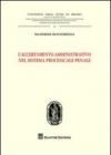 L'accertamento amministrativo nel sistema processuale penale
