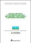 Salute mentale e controllo sociale tra ricerca scientifica e decisioni politiche. Atti del Convegno dell'Osservatorio «Giordano Dell'Amore»
