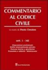 Commentario al codice civile. Artt. 1-142: Disposizioni preliminari. Diritto internazionale privato. Persone fisiche e giuridiche. Parentela e affinità. Matrimonio