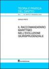 Il raccomandatario marittimo nell'evoluzione giurisprudenziale