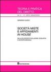 Società miste e affidamenti in house. Nella più recente evoluzione legislativa e giurisprudenziale
