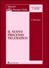 Il nuovo processo telematico. Nell'era dell'amministrazione digitale