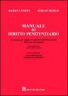 Manuale di diritto penitenziario. Le norme, gli organi, le modalità dell'esecuzione delle sanzioni penali