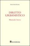 Diritto urbanistico. Manuale breve