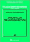 Antichi valori per un nuovo futuro