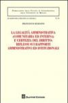 La legalità amministrativa (comunitaria ed interna) e certezza del diritto: riflessi sui rapporti amministrativi ed istituzionali